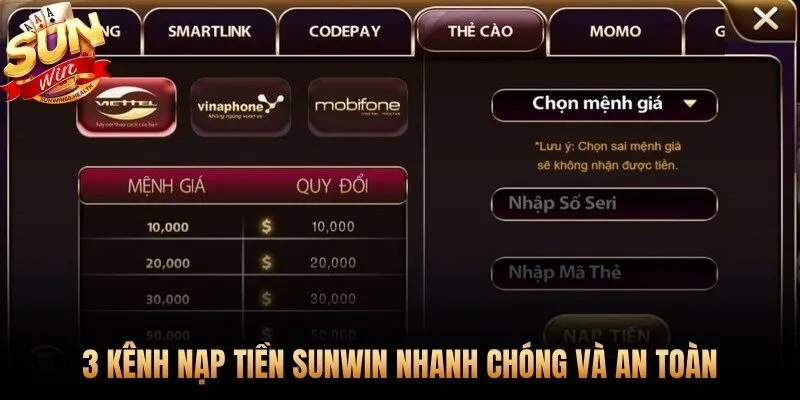 Nạp tiền Sunwin qua 3 kênh tự động xử lý tức thì