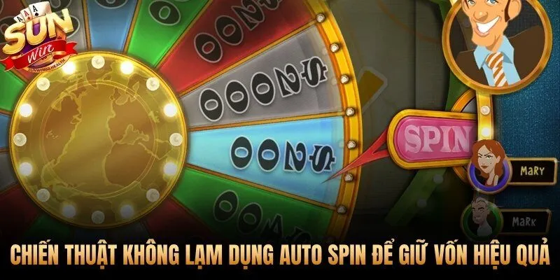 Auto Spin và Limit Loss hai yếu tố kiểm soát vốn quan trọng