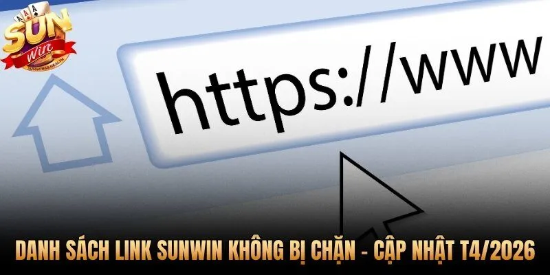 5 **link Sunwin không bị chặn** đã xác minh cập nhật tháng 4/2026