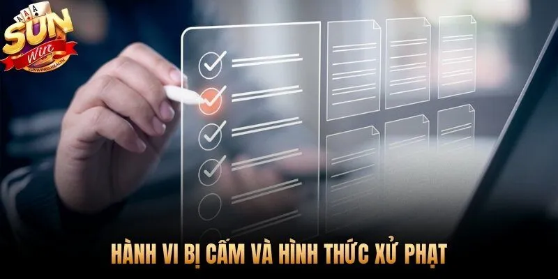 Danh sách vi phạm và mức xử phạt theo điều khoản điều kiện Sunwin