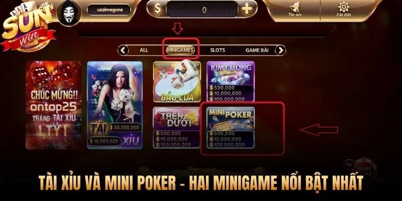 Tài Xỉu và Mini Poker hai minigame Sunwin trả thưởng tức thì
